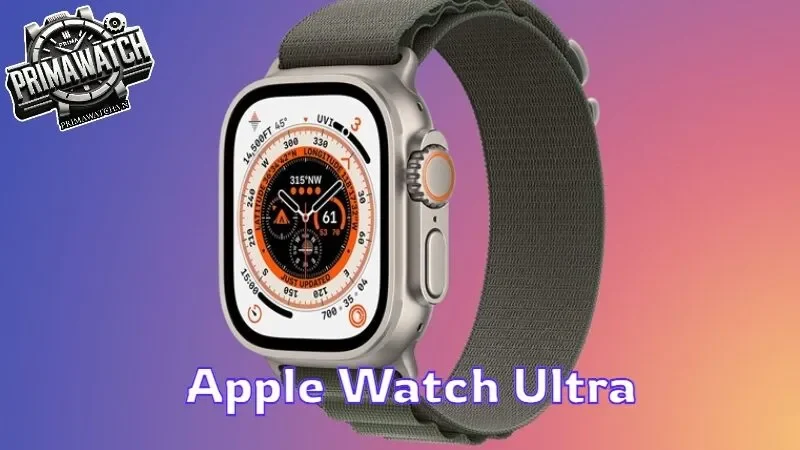 Apple Watch Ultra Chiếc đồng hồ đỉnh cao của Apple