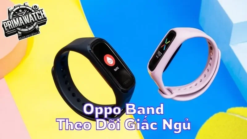 Oppo Band và tính năng theo dõi giấc ngủ Hiệu quả ra sao