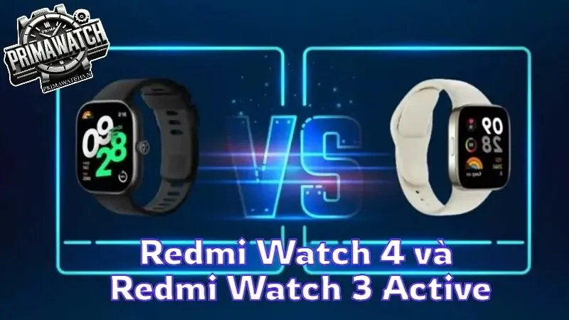 So sánh Redmi Watch 4 và Redmi Watch 3 Active Chọn phiên bản nào